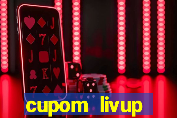 cupom livup primeira compra